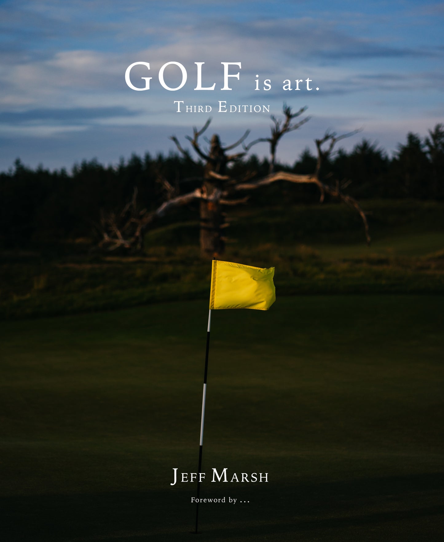 GOLF is art.™  -  THIRD Edition - Pre-order!